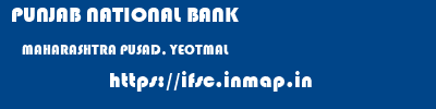 PUNJAB NATIONAL BANK  MAHARASHTRA PUSAD, YEOTMAL    ifsc code